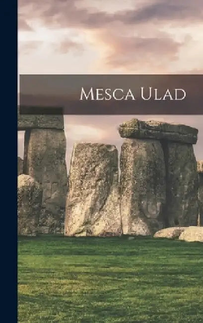 Mesca Ulad by Anonymous