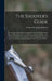 The Shooter's Guide: or, Complete Sportsman's Companion; Containing Instructions for the Attainment of the Art of Shooting Flying; With Dir by Thomas Burgeland D. 1840 Johnson
