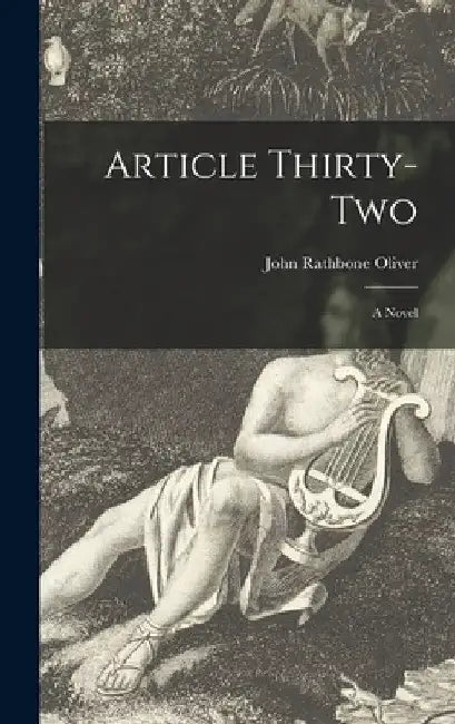 Article Thirty-two by John Rathbone 1872-1943 Oliver