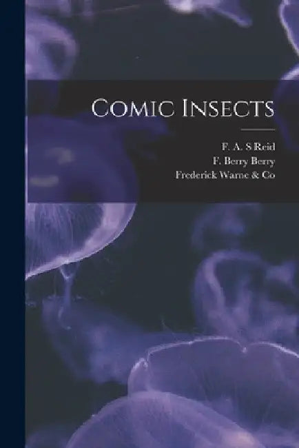 Comic Insects by F. a. S. Reid