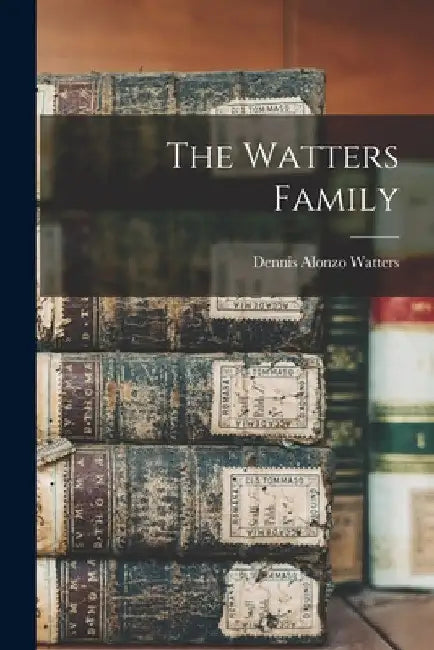 The Watters Family by Dennis Alonzo Watters