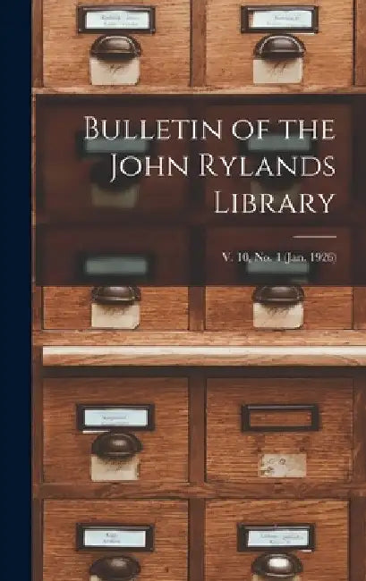 Bulletin of the John Rylands Library; v. 10, no. 1 (jan. 1926) by Anonymous