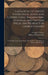 Catalogue of United States Gold, Silver and Copper Coins, Washington, Colonial and Pattern Pieces, the Property of George F.Seavey: to Be Sold at Auct by George F. Seavey