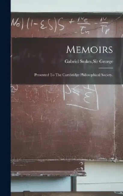 Memoirs by George Gabriel Stokes