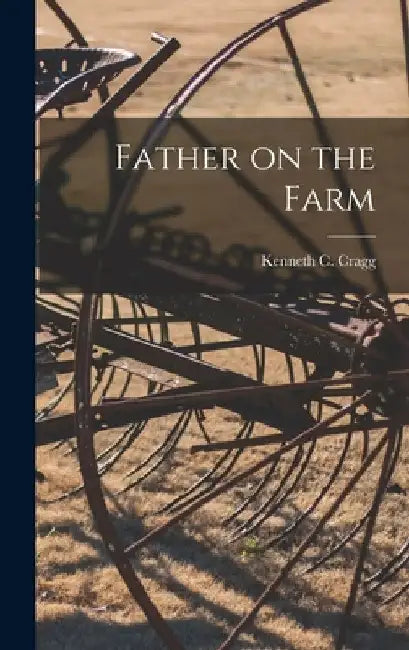 Father on the Farm by Kenneth C. 1904 or 5-1948 Cragg
