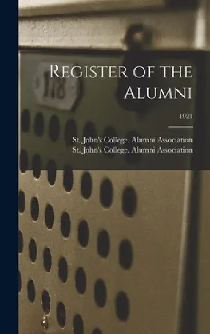 Register of the Alumni; 1921 by MD ). St John's College (Annapolis