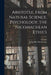 Aristotle, From Natural Science, Psychology, the Nicomachean Ethics by Aristotle
