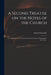 A Second Treatise on the Notes of the Church: as a Supplement to the Sermon Preach'd at Salters Hall, January 16, 1734 ... by Samuel 1693-1766 Chandler