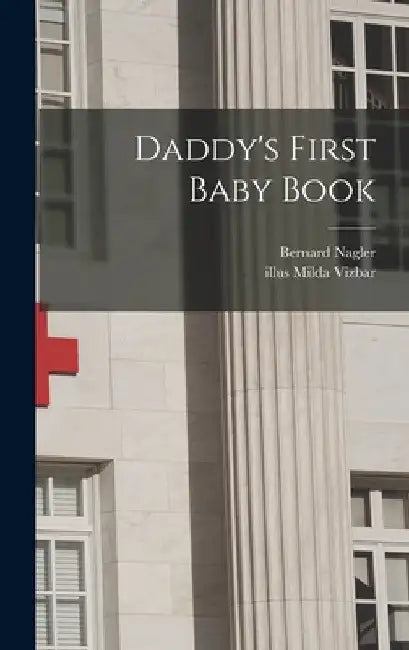 Daddy's First Baby Book by Bernard Nagler
