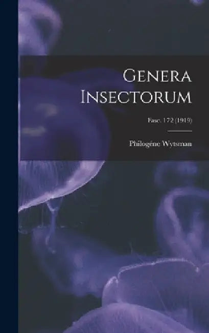 Genera Insectorum; fasc. 172 (1919) by Philogéne 1866-1925 Wytsman
