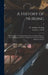 A History of Nursing [microform]: the Evolution of Nursing Systems From the Earliest Times to the Foundation of the First English and American Trainin by M. Adelaide (Mary Adelaide) Nutting