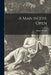 A Man in the Open [microform] by Roger 1865-1941 Pocock