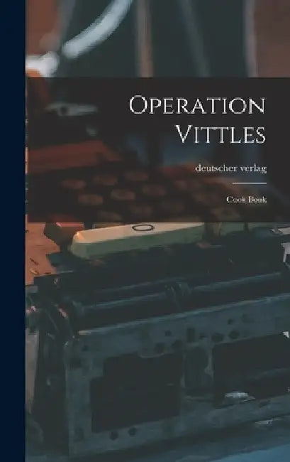 Operation Vittles: Cook Book by Deutscher Verlag