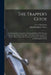The Trapper's Guide: a Manual of Instructions for Capturing All Kinds of Fur-bearing Animals, and Curing Their Skins; With Observations on by S. (Sewell) Cn Newhouse