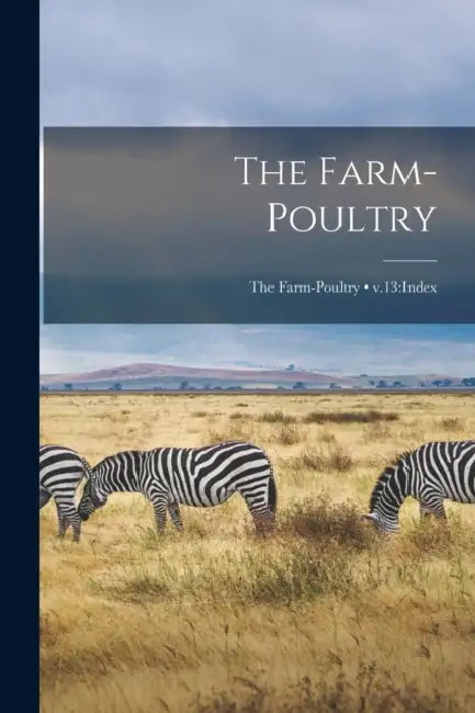 The Farm-poultry; v.13: index by Anonymous