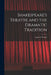 Shakespeare's Theatre and the Dramatic Tradition by Louis B. (Louis Booker) 1899 Wright