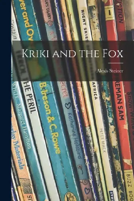 Kriki and the Fox by Alexis Steiner