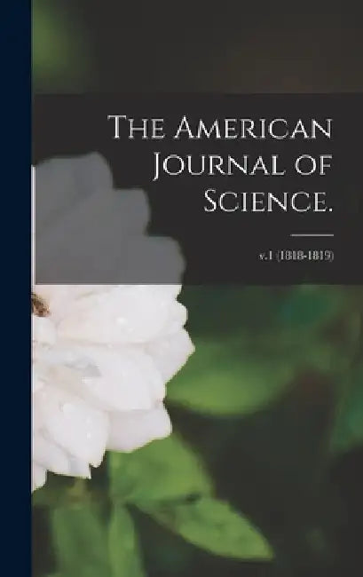 The American Journal of Science.; v.1 (1818-1819) by Anonymous