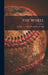 The Wheel; v. 13 no. 1-24 Sept. 30 1887-Feb. 24 1888 by Anonymous
