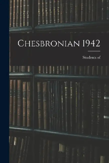 Chesbronian 1942 by Students of 1942