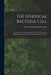 The Spherical Bacteria Cell [microform]: the Constructor of the Earth and Her Life Through the Radioactive Construction of Electro-magnetic Particles by Clara E. B. 1862 Speight-Humberstone