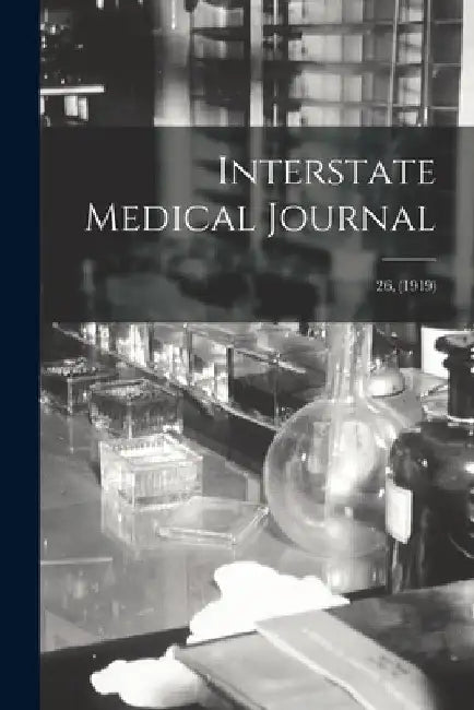Interstate Medical Journal; 26, (1919) by Anonymous