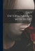 Easy Entertainments With Music; by Anonymous