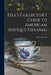 Fell's Collector's Guide to American Antique Firearms by Martin 1905- Rywell