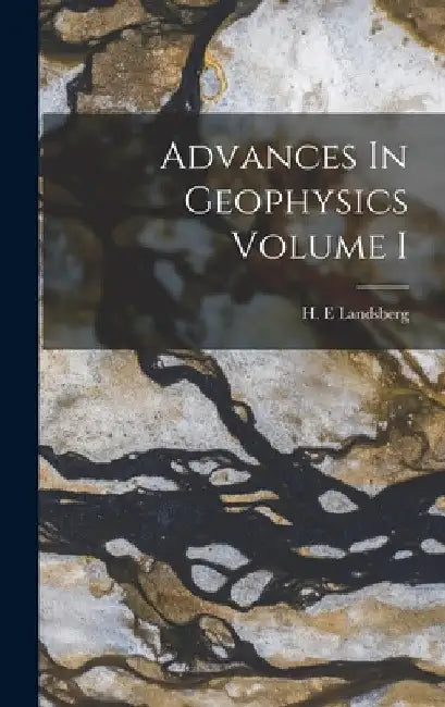 Advances In Geophysics Volume I by H. E. Landsberg