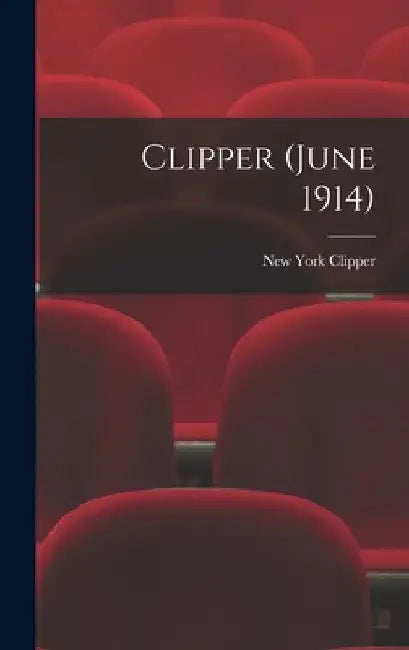Clipper (June 1914) by New York Clipper