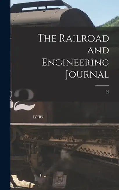 The Railroad and Engineering Journal; 65 by Anonymous