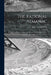 The Rational Almanac: Tracing the Evolution of Modern Almanacs From Ancient Ideas of Time, and Suggesting Improvements by Moses B. (Moses Bruine) 1. Cotsworth