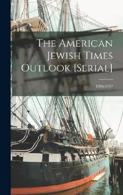 The American Jewish Times Outlook [serial]; 1996-1997 by Anonymous