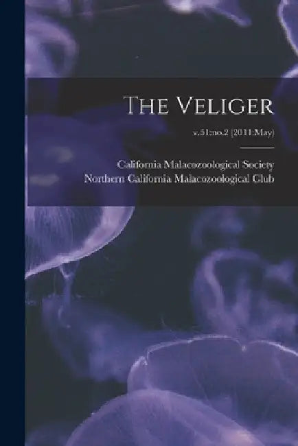 The Veliger; v.51: no.2 (2011: May) by California Malacozoological Society