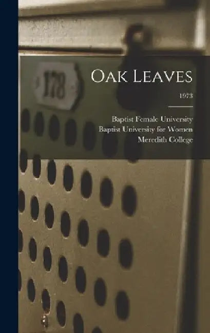 Oak Leaves [electronic Resource]; 1973 by N. Baptist Female University (Raleigh