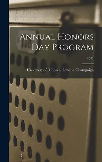 Annual Honors Day Program; 1971 by University of Illinois at Urbana-Cham