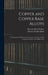 Copper and Copper Base Alloys: the Physical and Mechanical Properties of Copper and Its Commercial Alloys in Wrought Form by Richard Alfred 1896- Wilkins