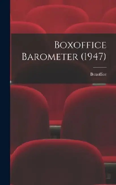 Boxoffice Barometer (1947) by Boxoffice