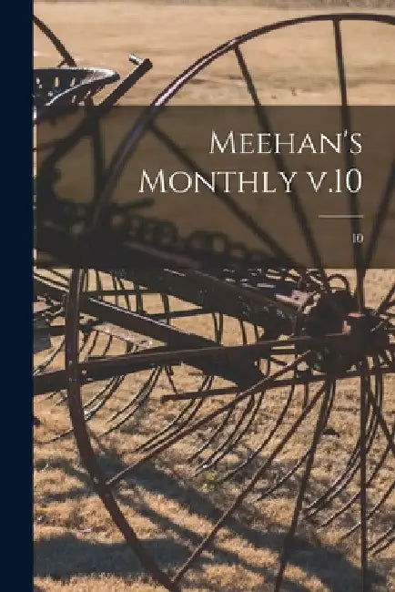 Meehan's Monthly V.10; 10 by Anonymous
