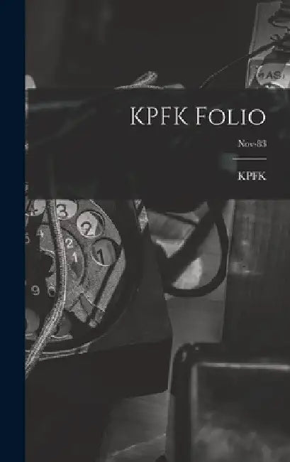 KPFK Folio; Nov-83 by Ca Kpfk (Radio Station Los Angeles