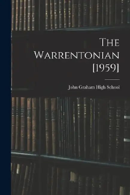 The Warrentonian [1959] by N. John Graham High School (Warrenton