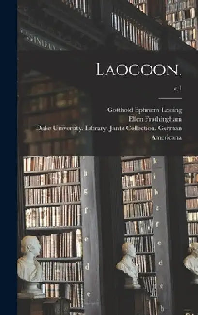 Laocoon.; c.1 by Gotthold Ephraim Lessing