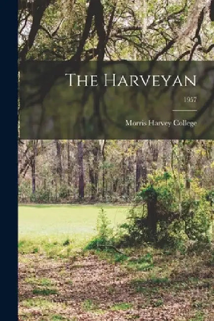 The Harveyan; 1957 by Morris Harvey College