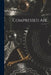 Compressed Air; 14 by Anonymous