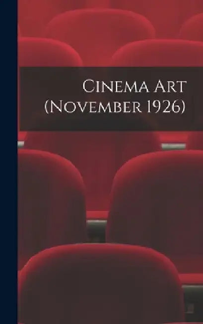 Cinema Art (November 1926) by Anonymous