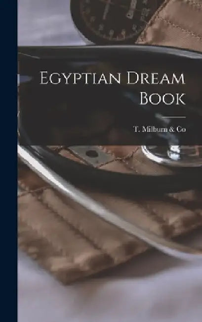 Egyptian Dream Book [microform] by T Milburn & Co
