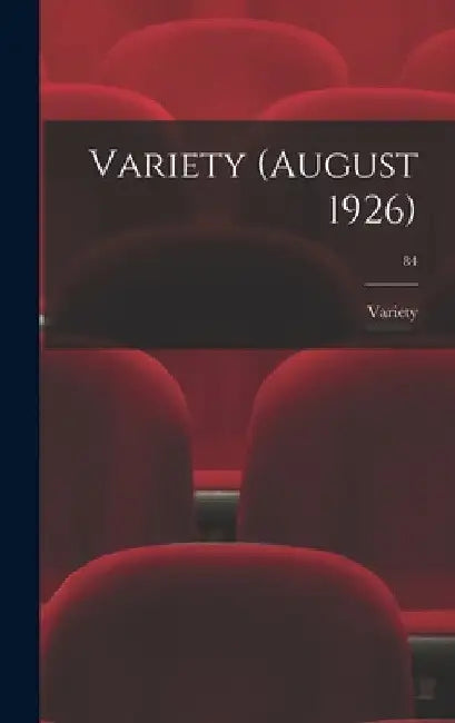 Variety (August 1926); 84 by Variety