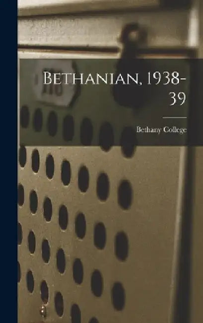 Bethanian, 1938-39 by Bethany College