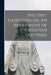 The First Catechism, or, An Abridgment of Christian Doctrine [microform] by Anonymous