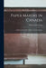 Paper Makers in Canada: a History of the Paper Makers Union in Canada by William E. Greening
